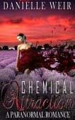Chemical Attraction Danielle Weir