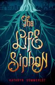 Life Siphon Kathryn Sommerlot