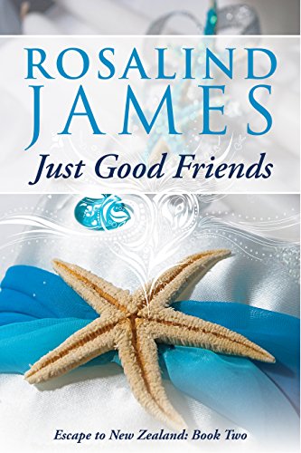 Just Good Friends  (Escape to New Zealand)