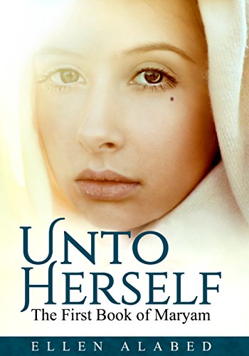 Unto Herself , The First Book of Maryam 