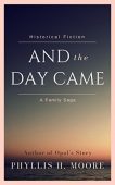 And the Day Came Phyllis Moore