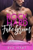Rock Hard Fake Groom Rye Hart