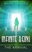 Infinite Being Arrival Marc Landau