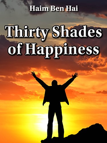 Thirty Shades of Happiness Haim  Ben Hai