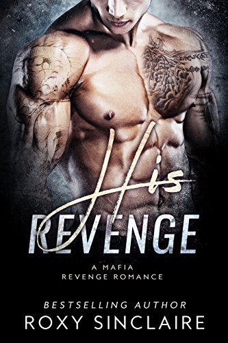 His Revenge : A Mafia Revenge Romance