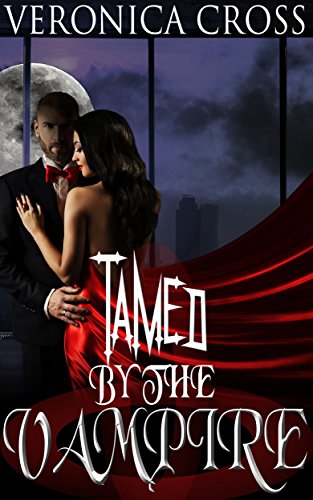 Tamed by the Vampire Veronica Cross