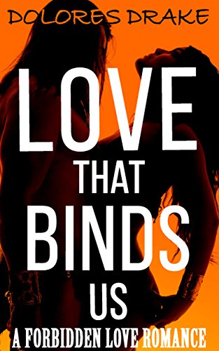 Love That Binds Us Dolores Drake