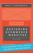 Designing Ecommerce Websites Matt Isherwood