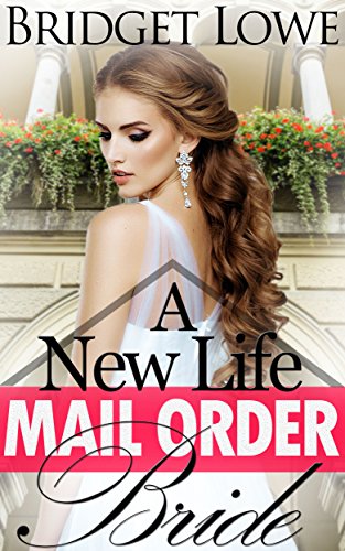 Mail Order Bride: A New Life