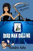 Dead Man Calling Kendra Ashe