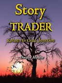 Story Trader Return to Dwain House