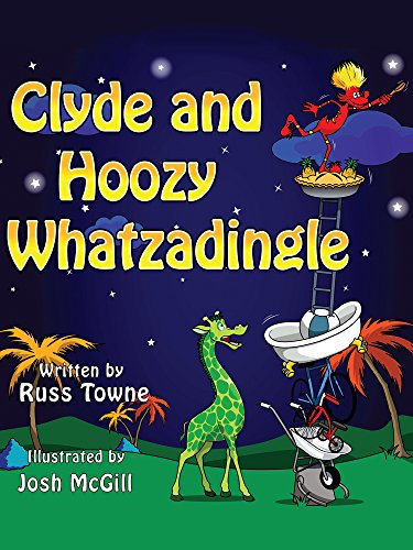 Clyde and Hoozy Whatzadingle Russ Towne
