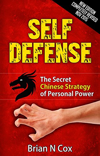 Self Defense Brian  Cox: The Secret Chinese Strategy of Personal Power