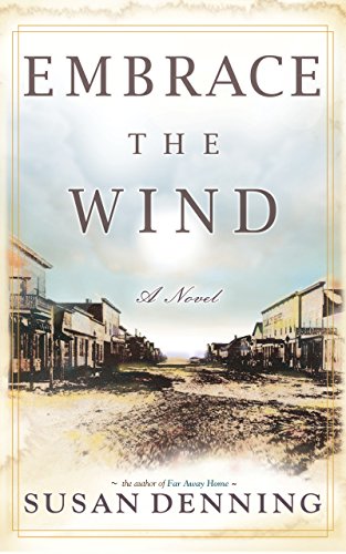 EMBRACE THE WIND, an Historical Novel of the American West: Aislynn's Story- Book 2