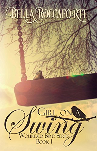 Girl on a Swing  (Wounded Bird #1)
