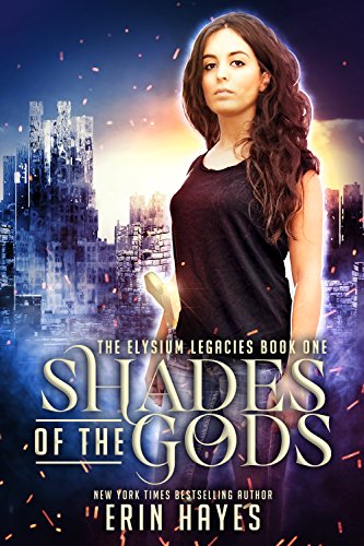 Shades of the Gods  (The Elysium Legacies Book One)