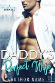 Daddy's Perfect Wife SF Bartholin