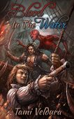 Blood in the Water Tami Veldura