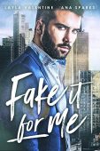 Fake It For Me