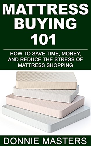 Mattress Buying 101 Donnie Masters
