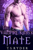 Vampire King's Mate T. S. Ryder