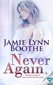 Never Again Jamie Lynn Boothe