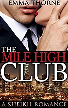 Mile High Club : A Sheikh Romance