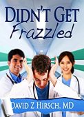 Didn't Get Frazzled David Z Hirsch