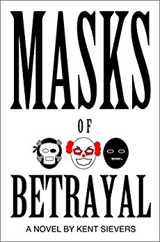 Masks of Betrayal Kent Sievers