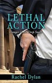 Lethal Action (Romantic Suspense) Rachel Dylan