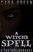A Witch's Spell Cara Green