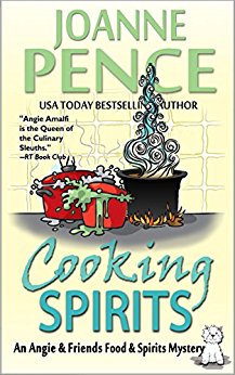 Cooking Spirits Joanne Pence: An Angie & Friends Food & Spirits Mystery
