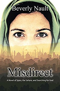 Misdirect , a Novel of Spies, the Sahara, and Searching for God