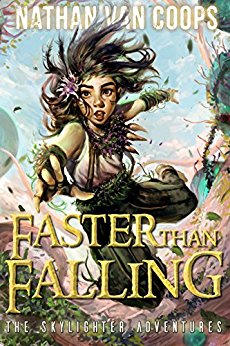 Faster Than Falling The Skylighter Adventures
