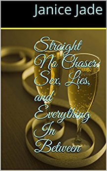Revised Straight No Chaser Janice Martin:Sex, Lies, and Everything In Between