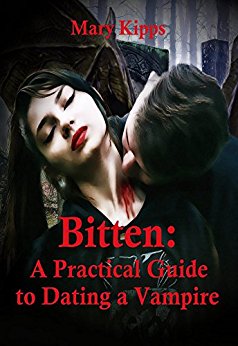 Bitten: A Practical Guide to Dating a Vampire