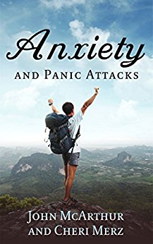 Anxiety and Panic Attacks John McArthur