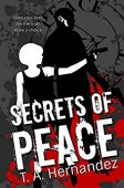 Secrets of Peace T. A. Hernandez