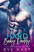 Rock Hard Baby Daddy Rye Hart