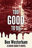 Too Good to Die Ben Westerham