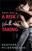 A Risk Worth Taking Heather Hildenbrand