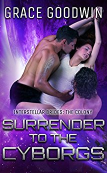 Surrender to the Cyborgs Grace Goodwin