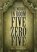 Mirror in Room Five Bill Johnson
