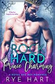 Rock Hard Prince Charming Rye Hart