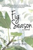 Fig Season Pamie Roy
