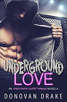 Underground Love : An Underground Fighter Romance Novella