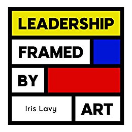 Leadership Framed by Art Iris  Lavy