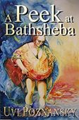 A Peek at Bathsheba Uvi Poznansky
