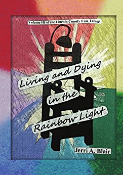 Living and Dying in : Volume III of the Lincoln County Law Trilogy