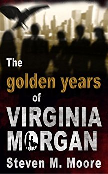 Golden Years of Virginia Steven M.  Moore
